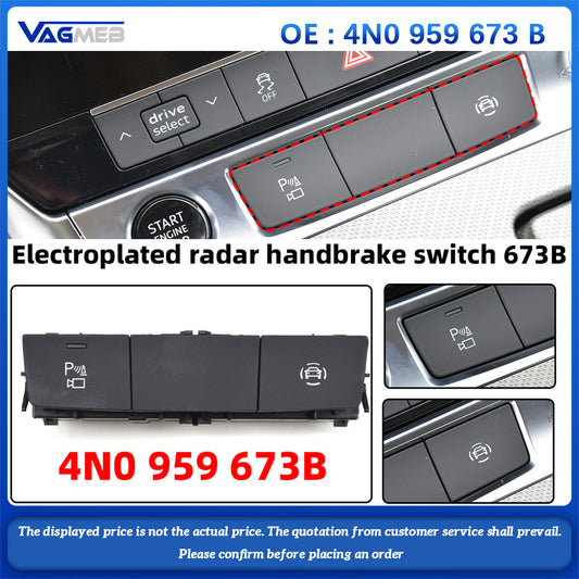 For Audi A6L C8 A7 Original Electroplated Radar Handbrake Switch  4N0 959 673B