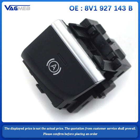LHD original For Audi Q2 A3 8V S3 8V Hill Hold  Auto Hold Switch Brake Button white color 8V1 927 143 B